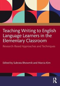Teaching Writing to English Language Learners in the Elementary Classroom