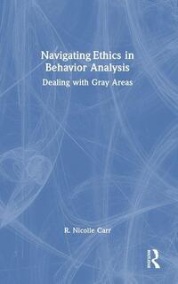 Navigating Ethics in Behavior Analysis