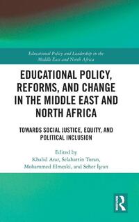 Educational Policy, Reforms, and Change in the Middle East and North Africa