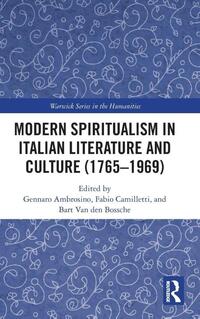 Modern Spiritualism in Italian Literature and Culture (1765-1969)