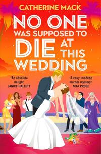 No one was Supposed to Die at this Wedding