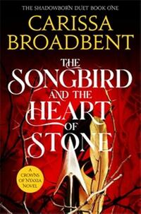The Songbird and the Heart of Stone