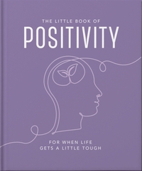 The Little Book of Positivity