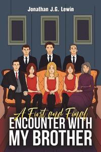 A First and Final Encounter With My Brother