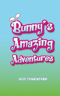 Bunny’s Amazing Adventures