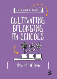 A Little Guide for Teachers: Cultivating Belonging in Schools
