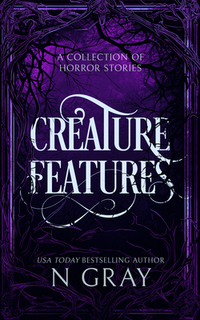 Creature Features: A Collection of Horror Stories
