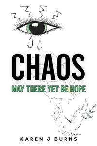 Chaos: May There Yet Be Hope