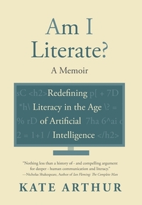 Am I Literate?: Redefining Literacy in the Age of Artificial Intelligence