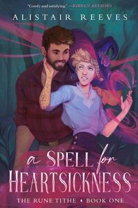 A Spell for Heartsickness: A Cozy Romantasy
