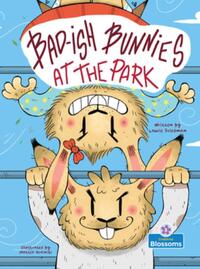 Bad-Ish Bunnies at the Park