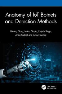 Anatomy of IoT Botnets and Detection Methods