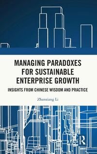Managing Paradoxes for Sustainable Enterprise Growth