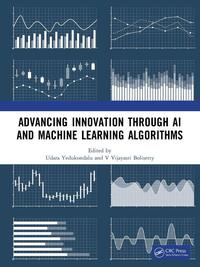 Advancing Innovation through AI and Machine Learning Algorithms