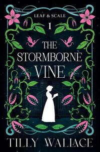 The Stormborne Vine