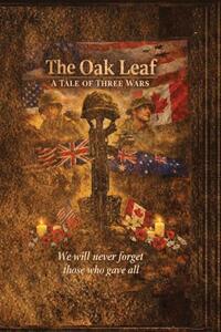 The Oak Leaf - A Tale of Three Wars