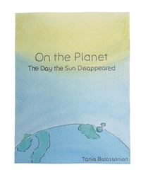 On the Planet - The Day the Sun Disappeared