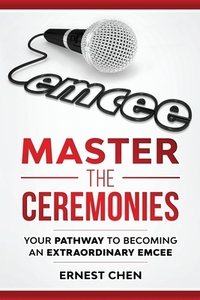 Master the Ceremonies: Your Pathway to Becoming an Extraordinary Emcee