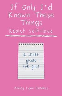 If Only I'd Known These Things about Self-Love