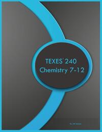 TEXES 240 Chemistry 7-12