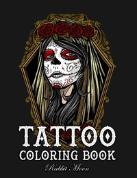 Tattoo Coloring Book: An Adult Coloring Book with Awesome, Sexy, and Relaxing Tattoo Designs for Men and Women