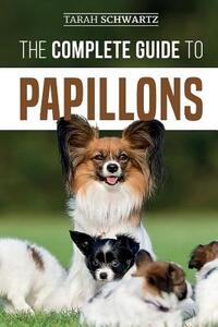 The Complete Guide to Papillons