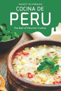 Cocina de Peru: The Best of Peruvian Cuisine