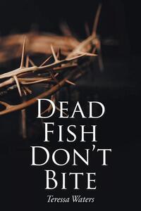 Dead Fish Don't Bite