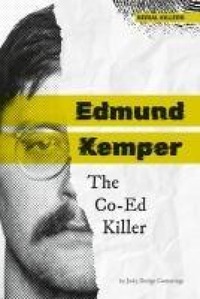 Cummings, J: Edmund Kemper: The Co-Ed Killer