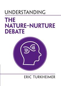 Understanding the Nature-Nurture Debate