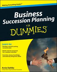 Business Succession Planning For Dummies