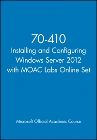 70-410 Installing and Configuring Windows Server 2012 with MOAC Labs Online Set