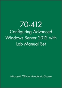 70-412 Configuring Advanced Windows Server 2012 with Lab Manual Set