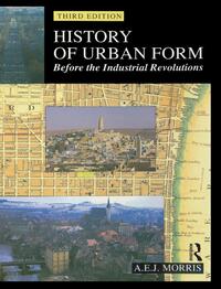 History of Urban Form Before the Industrial Revolution