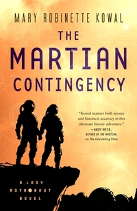 The Martian Contingency: A Lady Astronaut Novel