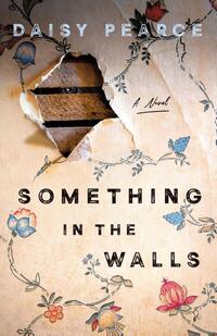 Pearce, D: Something in the Walls