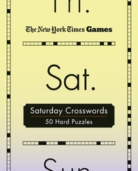 New York Times Games Saturday Crosswords: 50 Hard Puzzles