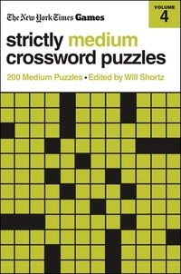 New York Times Games Strictly Medium Crossword Puzzles Volume 4: 200 Medium Puzzles