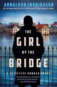 The Girl by the Bridge: A Detective Konrad Novel