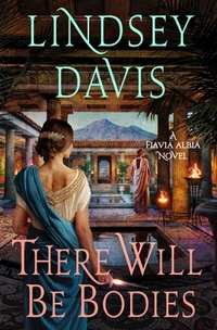 There Will Be Bodies: A Flavia Albia Novel