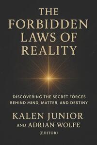 Junior, K: FORBIDDEN LAWS OF REALITY