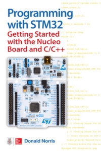 Programming with STM32: Getting Started with the Nucleo Board and C/C++ ...