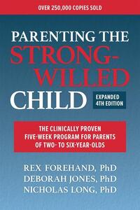 Forehand, R: Parenting the Strong-Willed Child, Expanded Fou