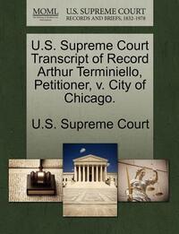 U.S. Supreme Court Transcript of Record Arthur Terminiello, Petitioner, V. City of Chicago.