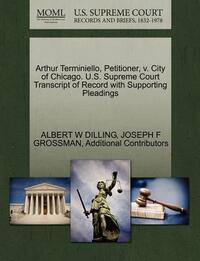 Arthur Terminiello, Petitioner, V. City of Chicago. U.S. Supreme Court Transcript of Record with Supporting Pleadings