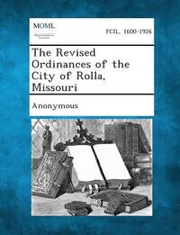The Revised Ordinances of the City of Rolla, Missouri