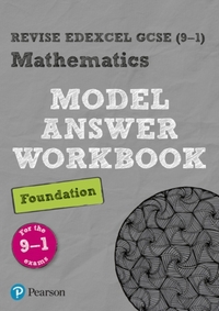 Pearson REVISE Edexcel GCSE Mathematics (Foundation) Model Answer Workbook - for 2025 and 2026 exams