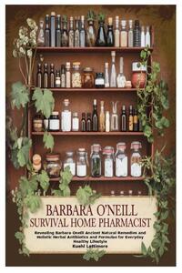 Barbara O'Neill Survival Home Pharmacist