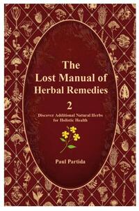 Partida, P: Lost Manual of Herbal Remedies 2