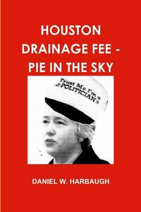 Houston Drainage Fee - Pie In The Sky